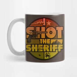 Shot The Sherriff Mug